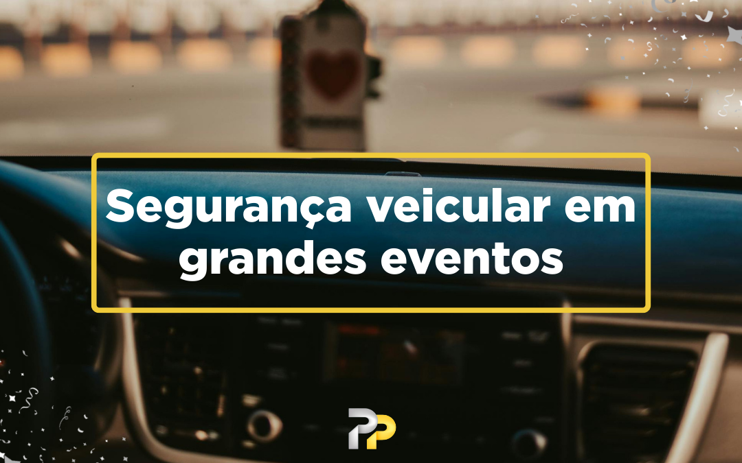 Segurança veicular em grande eventos